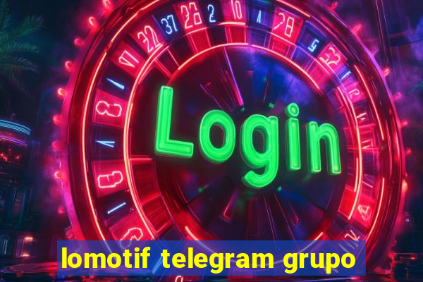 lomotif telegram grupo